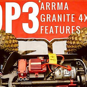 Top3 Arrma Granite 4x4 Features Explained